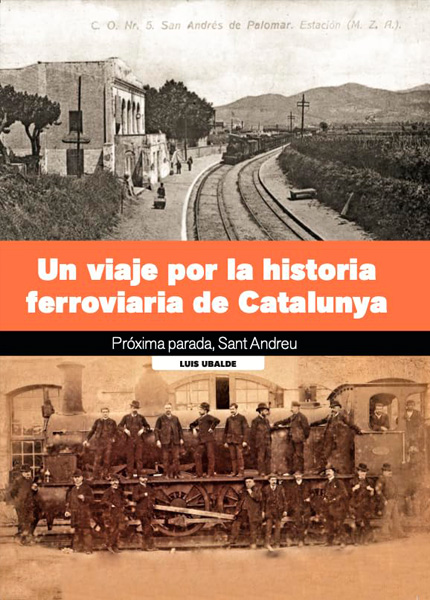 Un viaje por la historia ferroviaria de Cataluña