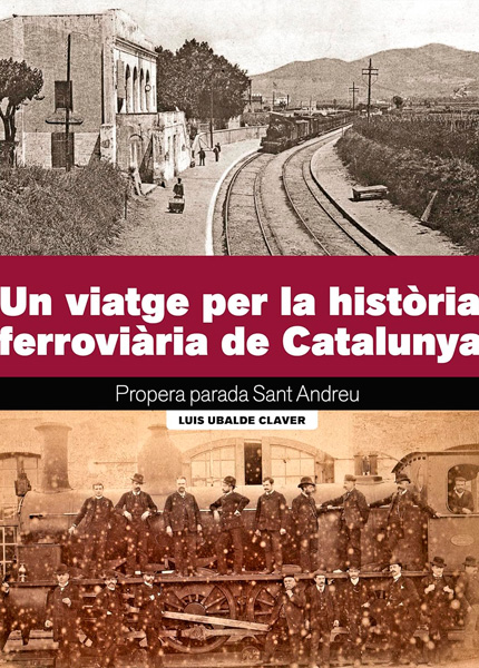Un viatge per la història ferroviaria de Catalunya
